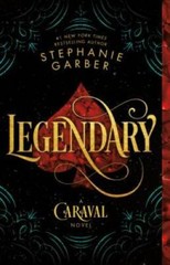 Legendary: A Caraval Novel – Paperback By Garber, Stephanie – VERY GOOD