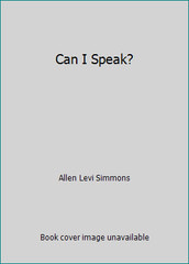 Can I Speak? by Allen Levi Simmons