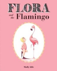 Flora and the Flamingo – Hardcover By Idle, Molly – VERY GOOD