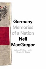 Germany: Memories of a Nation, MacGregor, Neil, Good Book