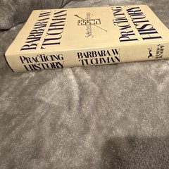 Barbara W. Tuchman Selected Essays: Practicing History HC, Knopf, 1981 DJ
