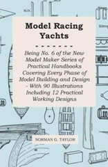 Model Racing Yachts – Being No 6 Of The New Model Maker Ser…