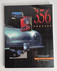 The 356 Porsche: A Restorer’s Guide to Authenticity by Dr. B. Johnson