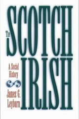 The Scotch-Irish: A Social History by Leyburn, James G.