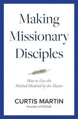 Making Missionary Disciples – GOOD