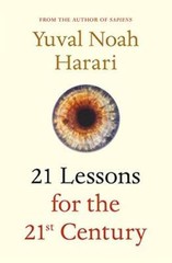 21 Lessons for the 21st Century – Paperback By Harari, Yuval Noah – GOOD