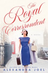 The Royal Correspondent: A Novel – Paperback By Joel, Alexandra – GOOD