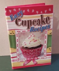 NEW „EASY CUPCAKE RECIPES“ Hardback Spiral 2010 Cookbook Resources LLC 174 Pages