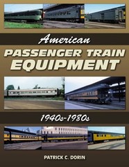 American Passenger Train Equipment : 1940s-1980s Paperback Patric
