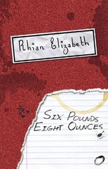 Rhian Elizabeth Six Pounds Eight Ounces (Paperback)