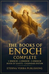 The Books of Enoch Complete A Modern Translation of 13 Enoch, with the Book o…