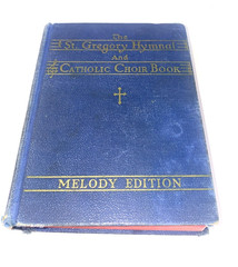 The St. Gregory Hymnal and Catholic Choir Book, Singers‘ Edition, Melody Edi…
