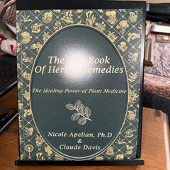 The Lost Book Of Herbal Remedies 2020 By Nicole Apelian , PhD & Claude Davis