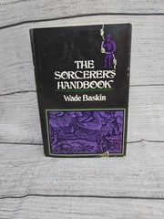The Sorcerer’s Handbook, Wade Baskin 1974 Hard Cover w/ Dust Jacket 1st Edition