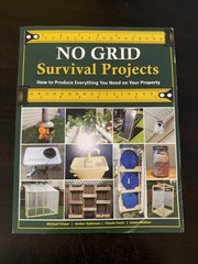 NO GRID Survival Projects Produce Everything You Need Off Grid PB Book