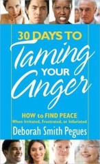 30 Days to Taming Your Anger: How to Find Peace W- paperback, Pegues, 0736945741