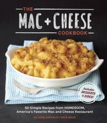 The Mac + Cheese Cookbook: 50 Simple Recipes from Homeroom, America‘ – VERY GOOD