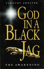 God in a Black Jag : The Awakening by Timothy Ernster (1997, Trade Paperback,…