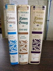A History of Modern Germany, Lot of 3 (Reform, 1648-1840, 1840-1945) Holborn