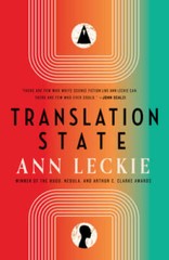 Translation State – Hardcover By Leckie, Ann – GOOD