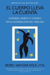 Bessel van der El cuerpo lleva la cuenta: Cerebro, mente y cuerpo e (Paperback)