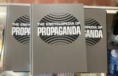 The Encyclopedia of Propaganda by Robert Cole; Volume 1, II & III