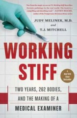 Working Stiff: Two Years, 262 Bodies, and the Making of a Medi – VERY GOOD