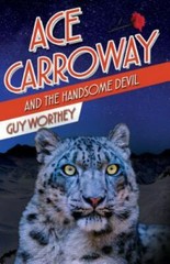 Ace Carroway and the Handsome Devil by Worthey, Guy, Brand New, Free shipping…