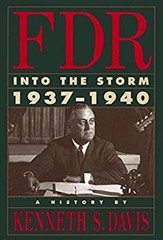 F. D. R. : Into the Storm, 1937-1940 Hardcover Kenneth S. Davis