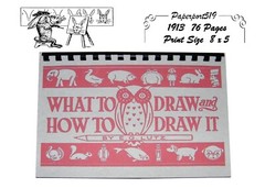 What To Draw And How To Draw It „1913“ 76 Pages