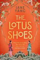 The Lotus Shoes: The captivating historical debut for fans of GIRL WITH A PEARL