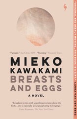 Breasts and Eggs: A Novel – Paperback By Kawakami, Mieko – GOOD