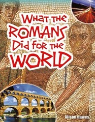 What the Romans Did for the World Hardcover Alison Hawes