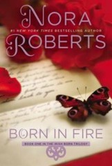 Born in Fire (Irish Born Trilogy) – Paperback By Roberts, Nora – GOOD