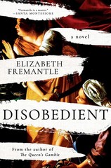 Disobedient: A Novel, Fremantle, Elizabeth, Very Good Book