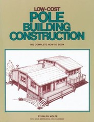 Low-Cost Pole Building Construction : The Complete How-To Book Ra