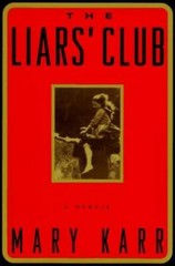 The Liars‘ Club: A Memoir – Hardcover By Karr, Mary – GOOD