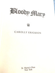 RARE! Bloody Mary by Carolly Erickson (1978) FINE HC DJ BCE (St. Martin’s Press)