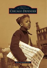 NEW Arcadia Publishing Chicago Defender, IL 9780738561240 Images of America Trad