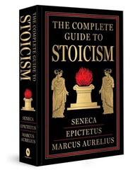 The Complete Guide to Stoicism (Deluxe Hardbound Edition) by Marcus Aurelius