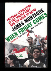 „When Friday Comes“ by James Montague 2022 Ebury Press PB Football Revolution