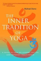 The Inner Tradition of Yoga: A Guide to Yoga Philosophy for the Contempor – GOOD