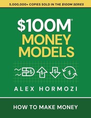 $100M Money Models by Alex Hormozi Trade Paperback Brand New