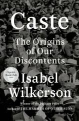 Caste: The Origins of Our Discontents – Hardcover By Wilkerson, Isabel – GOOD
