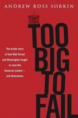 Too Big to Fail: The Inside Story o…, Sorkin, Andrew