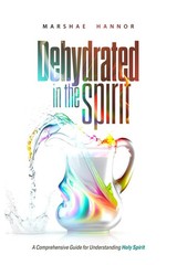 Dehydrated in the Spirit