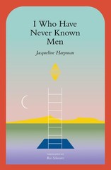 I Who Have Never Known Men