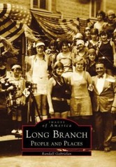 Long Branch: People and Places; Images- paperback, Randall Gabrielan, 0738564427