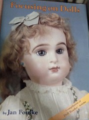 „Focusing on Dolls“ Hardcover Book By Jan Foulke 174 Pages – 1988 Good Preowned