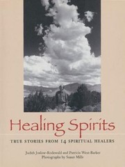 Healing Spirits : True Stories from 14 Spiritual Healers by Susan P. Mills,…